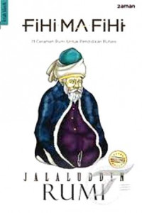 Fihi Ma Fihi: 71 Ceramah Rumi Untuk Pendidikan Ruhani