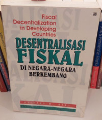 Desentralisasi Fiskal : di Negara Negara Berkembang
