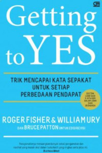 Getting to Yes: Trik Mencapai Kata Sepakat untuk Setiap Perbedaan Pendapat