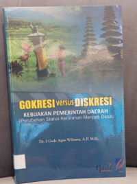 GOKRESI Versus DISKRESI Kebijakan Pemerintah Daerah
