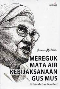 Mereguk Mata Air  Kebijaksanaan Gus Mus: Hikmah & Nasihat