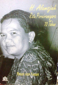 H. Alamsjah Ratu  Perwira Negara; 70 Tahun; Pesan Kesan