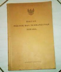 Haluan Politik & Pembangunan Negara
