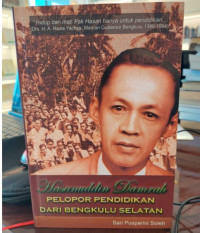 Hasanudddin Damrah : Pelopor Pendidikan dari Bengkulu Selatan