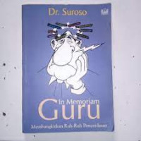 In Memoriam Guru: Membangkitkan Ruh-ruh Pencerdasan