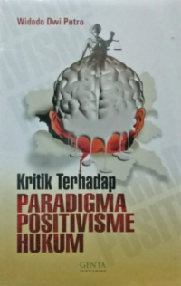 Kritik Terhadap Paradigma Positivisme Hukum