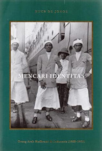 Mencari Identitas: Orang Arab Hadhrami Di Indonesia ( 1900-1950)