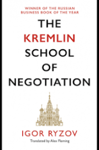 The Kremlin School of Negotiation Kindle Edition