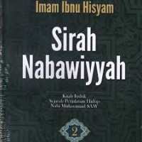 Sirah Nabawiyyah : Kitab Induk Sejarah Perjalanan Hidup Nabi Muhammad SAW Jilid 2