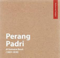 Perang Padri Di Sumatra Barat (1803-1838)