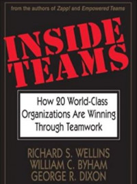 Inside Teams: How 20 World-Class Organizations Are Winning Through Teamwork