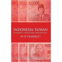 Indonesia-Taiwan: Economic Cooperation Arrangement. Is it Feasible?