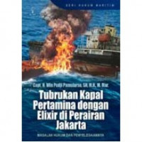 Tubrukan Kapal Pertamina dengan Elixir di Perairan Jakarta