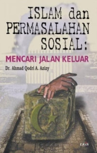 Islam Dan Permasalahan Sosial: Mencari Jalan Keluar