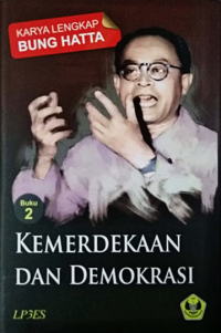 Karya Lengkap Bung Hatta Buku 2 Kemerdekaan Dan Demokrasi