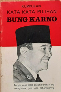 Kumpulan Kata-Kata Pilihan Bung Karno