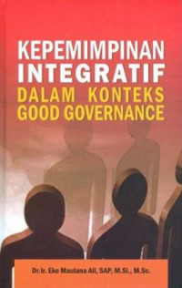 Kepemimpinan Integratif dalam Konteks Good Governance