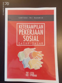 Keterampilan Pekerjaan Sosial Dasar- Dasar