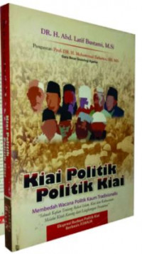 Kiai Politik, Politik Kiai: Membedah Wacana Politik Kaum Tradisionalis