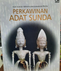 Kiat Sukses Menyelenggarakan Pesta Perkawinan Adat Sunda