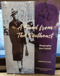 A Seed From The Southeast : Biography Bon Setitit