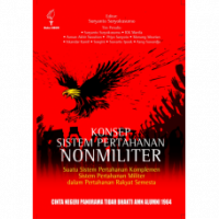 Konsep Sistem Pertahanan Nonmiliter : Suatu SIstem Pertahanan Komplemen SIstem Pertahanan Militer dalam Pertahanan Rakyat Semesta