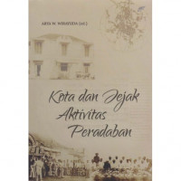 Kota Dan Jejak Aktivitas Peradaban