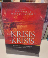 Dari Krisis ke Krisis : Masyarakat Indonesia Menghadapi Resesi Ekonomi Selama Abad 20