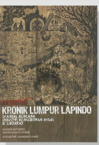 Kronik Lumpur Lapindo: Skandal Bencana Industri Pengeboran Migas Di Sidoarjo