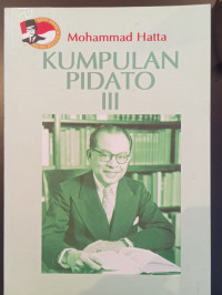 Mohammad Hatta: Kumpulan Pidato III
