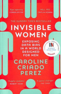 Invisible Women: Exposing Data Bias in a World Designed for Men