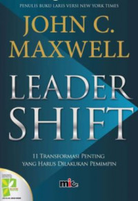 Leadershift: 11 Transformasi Penting Yang Harus Dilakukan Pemimpin