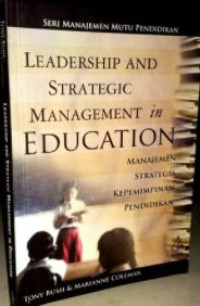 Leadership Strategic Management in Education: Manajemen Strategis Kepemimpinan Pendidikan