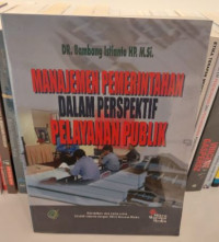 Manajemen Pemerintah Dalam Perspektif Pelayanan Publik