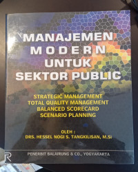 Manajemen Modern Untuk Sektor Public: Strategic Management Total Quality Management Ballanced Scoredcard Scenario Planning