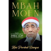 Mbah Moen;Kiai Perekat Bangsa