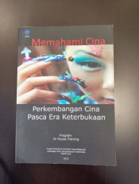Memahami Cina: Perkembangan Cina Pasca Era Keterbukaan, Program In House Training