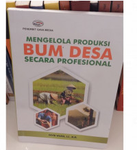 Mengelola Produksi Bum Desa Secara Profesional