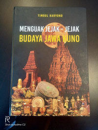 Menguak Jejak-Jejak Budaya Jawa Kuno