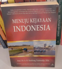 Menuju Kejayaan Indonesia