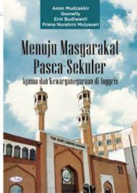 Menuju Masyarakat Pasca Sekuler: Agama Dan Kewarganegaraan Di Inggris