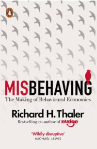 Misbehaving: The Making of Behavioural Economics