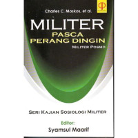Militer Pasca Perang Dingin: Militer Posmo Seri Kajian Sosiologi Militer