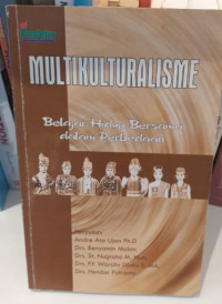 Multikulturalisme : Belaja Hidup Bersama Dalam Perbedaan