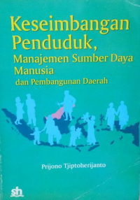 Keseimbangan Penduduk, Manajemen Sumber Daya manusia dan Pembangunan Daerah