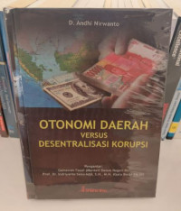 Otonomi Daerah Versus Desentralisasi Korupsi