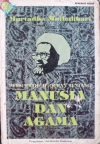 Perspektif Al-Quran tentang Manusia dan Agama