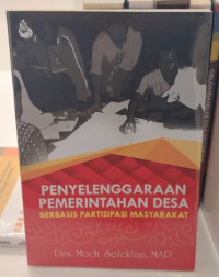 Penyelenggaraan Pemerintahan Desa : Berbasis Partisipasi Masyarakat