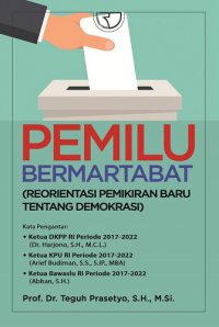 Pemilu Bermartabat: Reorientasi Pemikiran Baru Tentang Demokrasi
