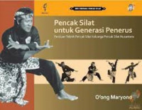 Pencak Silat Untuk Generasi Penerus: Panduan Teknik Pencak Silat Keluarga Pencak Silat Nusantara